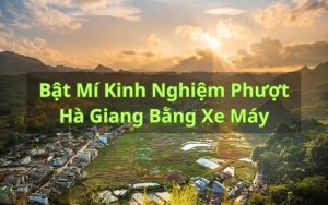 phượt hà giang bằng xe máy