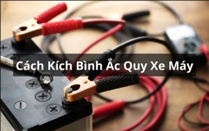 kích bình ắc quy xe máy