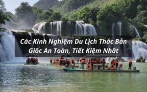 kinh nghiệm du lịch thác bản giốc