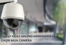 kinh nghiệm chọn mua camera