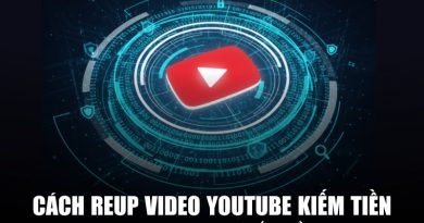 cách reup video YouTube kiếm tiền