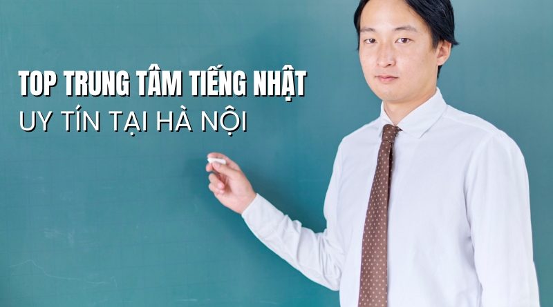 trung tâm tiếng Nhật uy tín tại Hà Nội