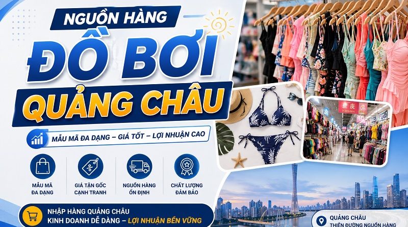 nguồn hàng đồ bơi Quảng Châu